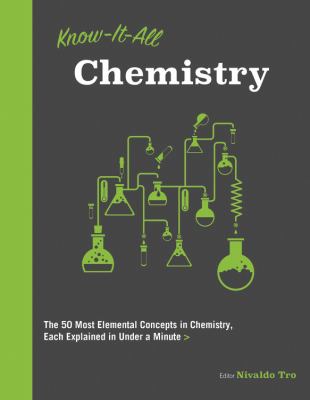 Know-it-all chemistry : the 50 most elemental concepts in chemistry, each explained in under a minute  cover image cdn