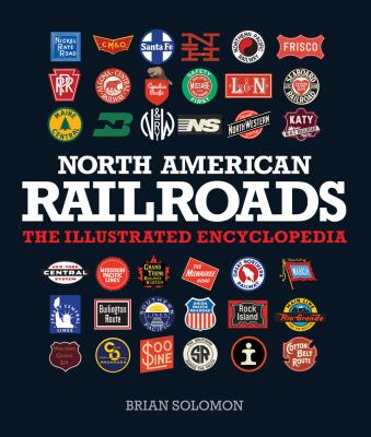 North American railroads : the illustrated encyclopedia  cover image cdn