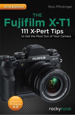 The Fujifilm X-T1 : 111 X-Pert tips to get the most out of your camera  cover image cdn