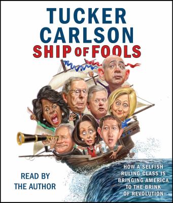Ship of fools how a selfish ruling class is bringing America to the brink of revolution  cover image cdn