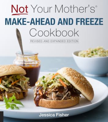 Not your mother's make-ahead and freeze cookbook  cover image cdn
