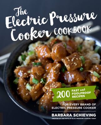 The electric pressure cooker cookbook : 200 fast and foolproof recipes for every kind of machine  cover image cdn
