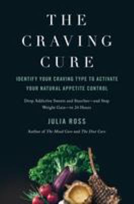 The craving cure : identify your craving type to activate your natural appetite control  cover image cdn