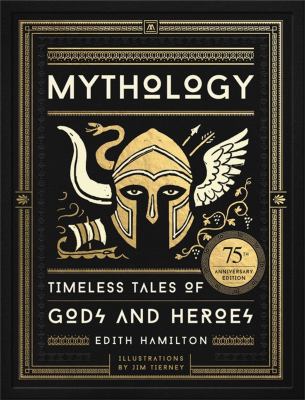 Mythology : timeless tales of gods and heroes  cover image cdn