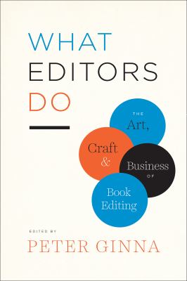 What editors do : the art, craft, and business of book editing  cover image cdn