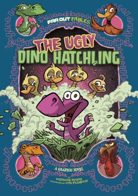 Far out fables. The ugly dino hatchling : a graphic novel  cover image cdn