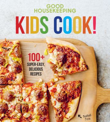 Kids cook! : 100+ super-easy, delicious recipes cover image cdn