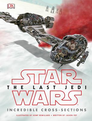 Star Wars, the last Jedi : incredible cross-sections  cover image cdn