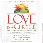 Love is a choice : [recovery for codependent relationship] cover image cdn
