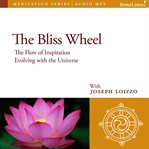 The bliss wheel : the flow of inspiration evolving with the universe cover image cdn