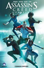 Assassin's creed uprising. Volume 1, issue 1-4, Common ground cover image cdn