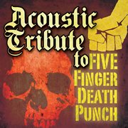 Acoustic tribute to five finger death punch cover image cdn