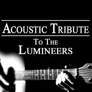 Acoustic tribute to the lumineers cover image cdn