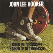 Born in Mississippi, raised up in Tennessee cover image cdn