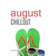Chillout august 2017: top 10 best of collections cover image cdn