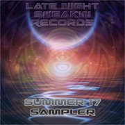 Late night sneakin' records summer '17 sampler cover image cdn