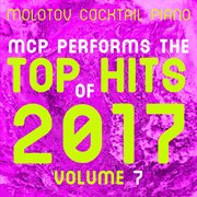 Mcp top hits of 2017, vol. 7 cover image cdn
