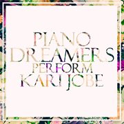 Piano dreamers perform kari jobe (instrumental) cover image cdn