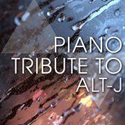 Piano tribute to alt-j cover image cdn
