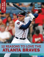 12 reasons to love the Atlanta Braves cover image cdn
