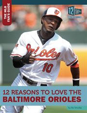 12 reasons to love the Baltimore Orioles cover image cdn