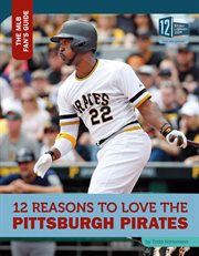 12 reasons to love the Pittsburgh Pirates cover image cdn