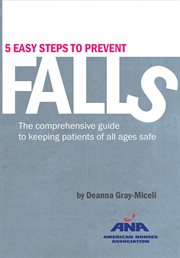 5 five easy steps to prevent falls. The Comprehensive Guide to Keeping Patients of All Ages Safe cover image cdn