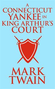 A Connecticut Yankee in King Arthur's court cover image cdn