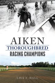 Aiken thoroughbred racing champions cover image cdn