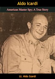 Aldo Icardi : American master spy; a true story cover image cdn