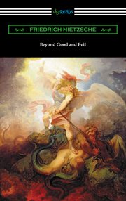 Beyond good and evi. Translated by Helen Zimmern with Introductions by Willard Huntington Wright and Thomas Common cover image cdn