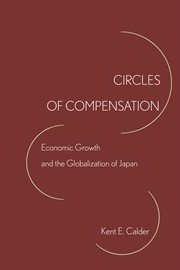 Circles of compensation : economic growth and the globalization of Japan cover image cdn