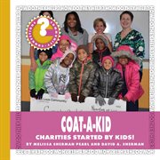 Coat-A-Kid : charities started by kids! cover image cdn