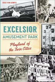 Excelsior amusement park. Playland of the Twin Cities cover image cdn