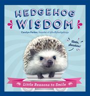 Hedgehog wisdom. Little Reasons to Smile cover image cdn