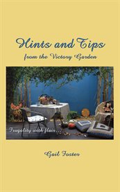 Hints and tips from the victory garden. Frugality With Flair cover image cdn