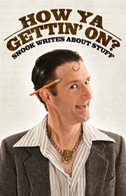 How ya gettin' on?. Snook Writes about Stuff cover image cdn