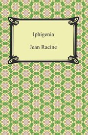 Iphigenia : Phaedra. Athaliah cover image cdn