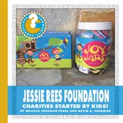 Jessie Rees Foundation : charities started by kids! cover image cdn