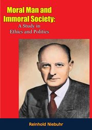 Moral man and immoral society : a study in ethics and politics cover image cdn