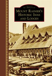 Mount Rainier's historic inns and lodges cover image cdn