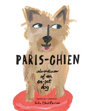 Paris-Chien : adventures of an ex-pat dog cover image cdn