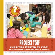 Project TGIF : charities started by kids! cover image cdn