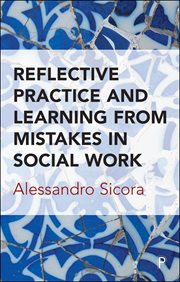 Reflective practice and learning from mistakes in social work cover image cdn