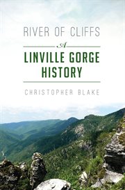 River of cliffs : a Linville Gorge reader cover image cdn