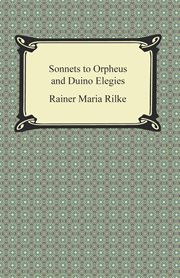 ... Sonnets to Orpheus [and] Duino elegies cover image cdn