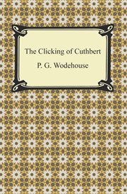 Jeeves and the yuletide spirit ; The clicking of Cuthbert cover image cdn