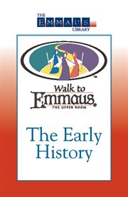 The early history of the Walk to Emmaus cover image cdn