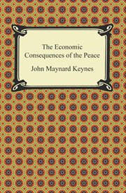 The end of laissez-faire ; : The economic consequences of the peace cover image cdn