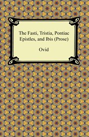 The fasti, tristia, pontiac epistles, and ibis cover image cdn